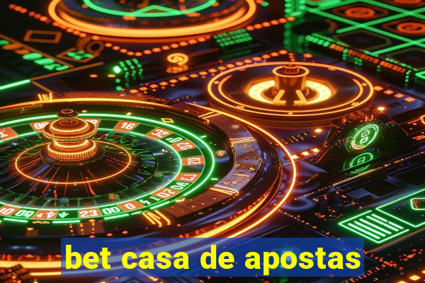 bet casa de apostas